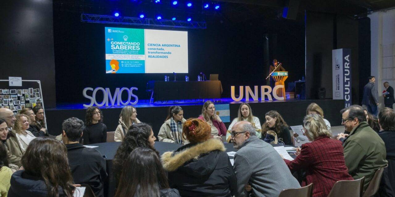 Conectando Saberes&rdquo;: el Gobierno de R&iacute;o Cuarto particip&oacute; de este espacio destinado a conectar el conocimiento con el territorio